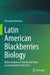 Latin American Blackberries Biology: Rubus Bogotensis Kunth and Rubus Acanthophyllos Focke by Fernando Ramírez