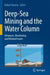 Deep-Sea Mining and the Water Column: Advances, Monitoring and Related Issues by Rahul Sharma