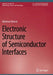Electronic Structure of Semiconductor Interfaces by Winfried Mönch