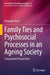 Family Ties and Psychosocial Processes in an Ageing Society: Comparative Perspectives by Alejandro Klein