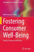 Fostering Consumer Well-Being: Theory, Evidence, and Policy by Fatih Sonmez