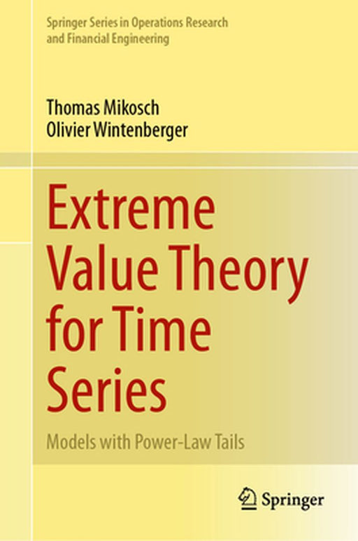 Extreme Value Theory for Time Series: Models with Power-Law Tails by Thomas Mikosch