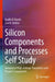 Silicon Components and Processes Self Study: Integrated High-Voltage Transistors and Passive Components by Badih El-Kareh
