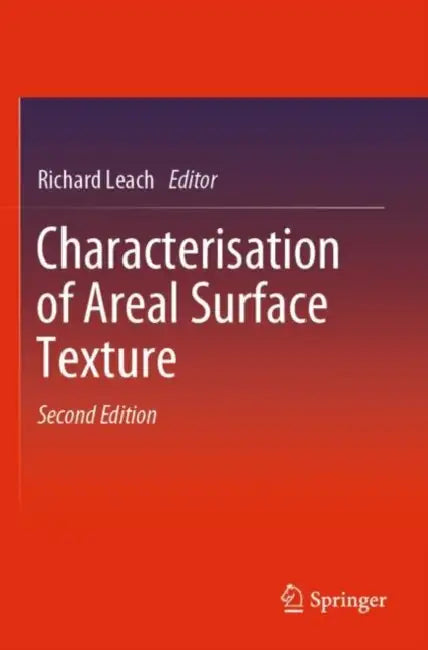 Characterisation of Areal Surface Texture by Richard Leach