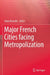 Major French Cities facing Metropolization by Alain Bourdin