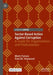 Sector-Based Action Against Corruption: A Guide for Organisations and Professionals by Mark Pyman