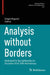 Analysis without Borders: Dedicated to Ilya Spitkovsky on Occasion of His 70th Anniversary by Sergei Rogosin
