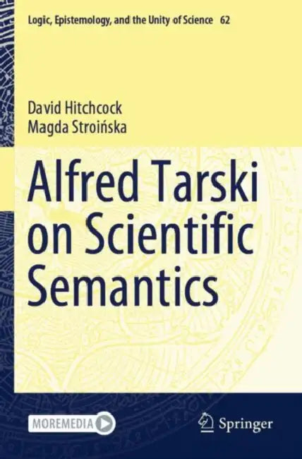 Alfred Tarski on Scientific Semantics by David Hitchcock