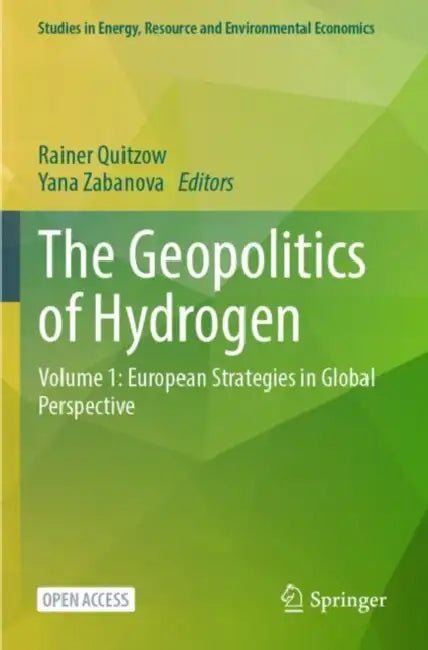 The Geopolitics of Hydrogen: European Strategies in Global Perspective by Rainer Quitzow
