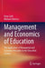 Management and Economics of Education: The Application of Managerial and Economic Principles in the Education System by Anna Saiti