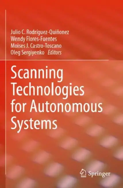 Scanning Technologies for Autonomous Systems by Julio C. Rodríguez-Quiñonez