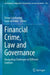 Financial Crime, Law and Governance: Navigating Challenges in Different Contexts by Doron Goldbarsht