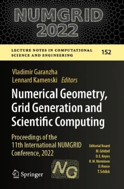 Numerical Geometry, Grid Generation and Scientific Computing: Proceedings of the 11th International Numgrid Conference, 2022 by Vladimir Garanzha
