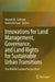 Innovations for Land Management, Governance, and Land Rights for Sustainable Urban Transitions: The Middle Eastern Perspectives by Ahmed M. Soliman