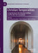 Christian Temporalities: Living Between the Already Fulfilled and the Not Yet Completed by Anna-Karina Hermkens