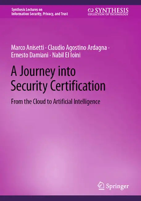 A Journey Into Security Certification: From the Cloud to Artificial Intelligence by Marco Anisetti