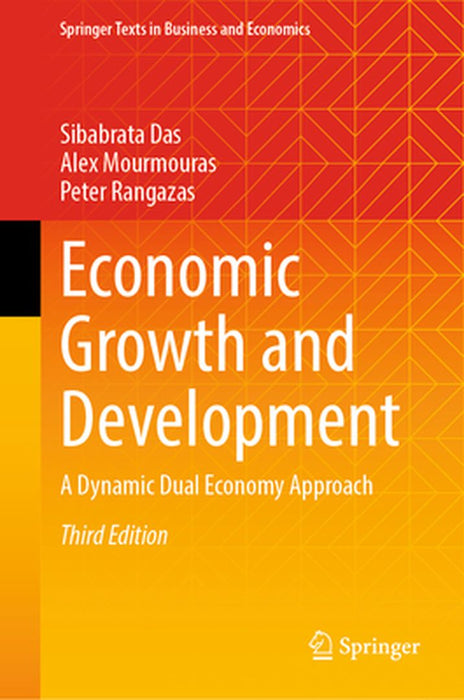 Economic Growth and Development: A Dynamic Dual Economy Approach by Sibabrata Das