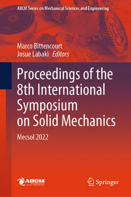 Proceedings of the 8th International Symposium on Solid Mechanics: Mecsol 2022 by Marco Bittencourt