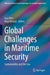 Global Challenges in Maritime Security: Sustainability and the Sea by Lisa Otto