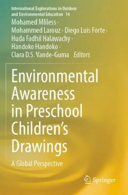 Environmental Awareness in Preschool Children’s Drawings: A Global Perspective by Mohamed Mliless