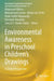 Environmental Awareness in Preschool Children’s Drawings: A Global Perspective by Mohamed Mliless