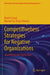 Competitiveness Strategies for Negative Organizations: Challenging the Status Quo by Beatriz Graça