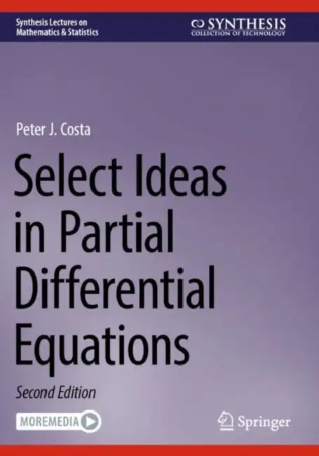 Select Ideas in Partial Differential Equations by Peter J. Costa