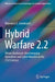 Hybrid Warfare 2.2: Where Biothreats Meet Irregular Operations and Cyber Warriors in the 21st Century by Manousos E. Kambouris