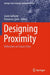 Designing Proximity: Reflections on Future Cities by Laura Galluzzo