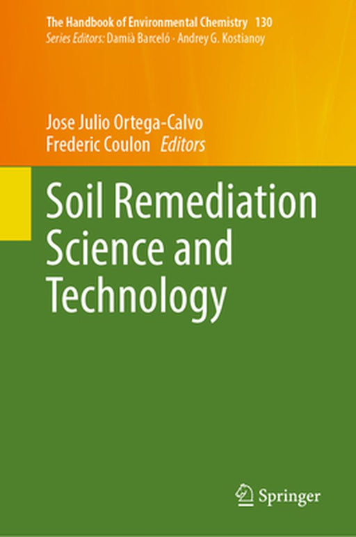 Soil Remediation Science and Technology by Jose Julio Ortega-Calvo
