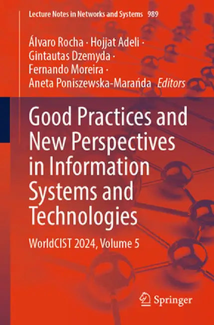 Good Practices and New Perspectives in Information Systems and Technologies: Worldcist 2024, Volume 5 by Álvaro Rocha