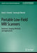 Portable Low-Field MRI Scanners: Hardware, Imaging Methods, and Applications by David J. Ariando