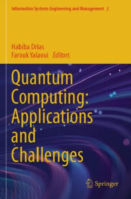 Quantum Computing: Applications and Challenges by Habiba Drias