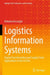 Logistics Information Systems: Digital Transformation and Supply Chain Applications in the 4.0 Era by Batuhan Kocaoglu