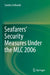 Seafarers’ Security Measures Under the MLC 2006 by Sandra Lielbarde