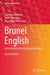 Brunei English: A New Variety in a Multilingual Society by Salbrina Sharbawi
