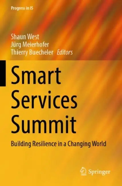 Smart Services Summit: Building Resilience in a Changing World by Shaun West