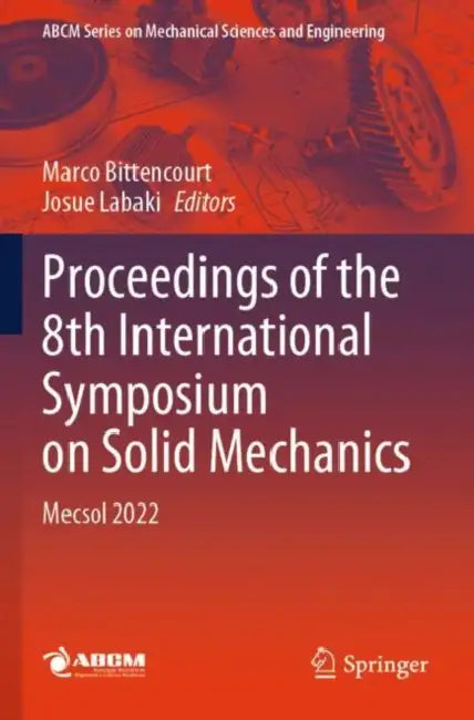 Proceedings of the 8th International Symposium on Solid Mechanics: Mecsol 2022 by Marco Bittencourt