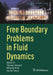 Free Boundary Problems in Fluid Dynamics by Albert Ai