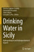 Drinking Water in Sicily: Hydrogeological and Hydrogeochemical Aspects by Esterina Gagliano Candela