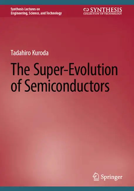 The Super-Evolution of Semiconductors by Tadahiro Kuroda
