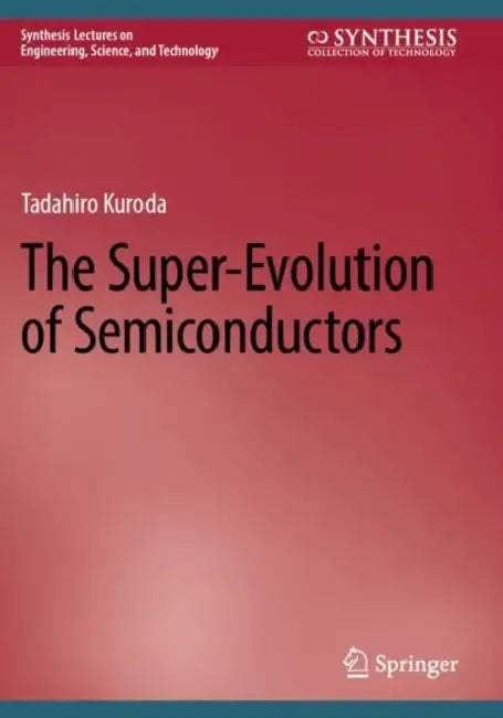 The Super-Evolution of Semiconductors by Tadahiro Kuroda