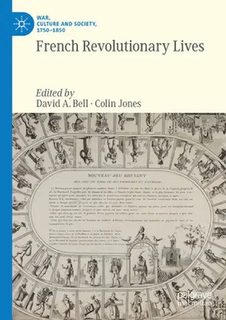 French Revolutionary Lives by David A. Bell