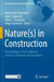 Nature(s) in Construction: Ethnobiology in the Confluence of Actors, Territories and Disciplines by María Lelia Pochettino