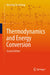 Thermodynamics and Energy Conversion: Second Edition by Henning Struchtrup