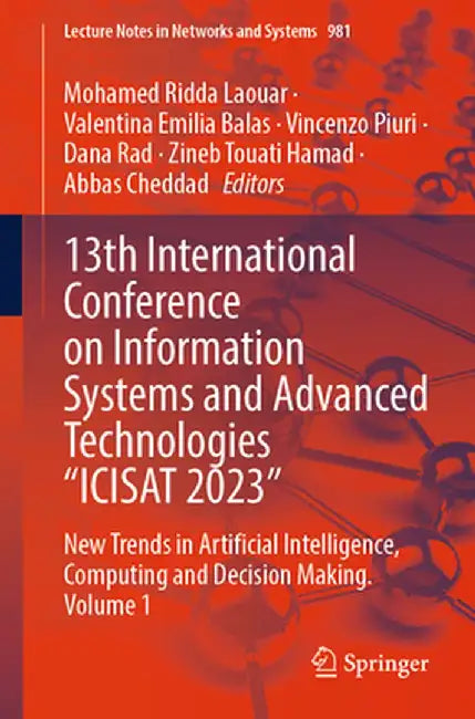 13th International Conference on Information Systems and Advanced Technologies Icisat 2023: New Trends in Artificial Intelligence, Computing and Dec by Mohamed Ridda Laouar