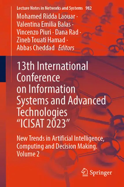 13th International Conference on Information Systems and Advanced Technologies Icisat 2023: New Trends in Artificial Intelligence, Computing and Dec by Mohamed Ridda Laouar