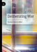 Deliberating War by Patricia Roberts-Miller