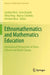 Ethnomathematics and Mathematics Education: International Perspectives in Times of Local and Global Change by Cynthia Nicol