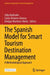 The Spanish Model for Smart Tourism Destination Management: A Methodological Approach by Lidia Andrades